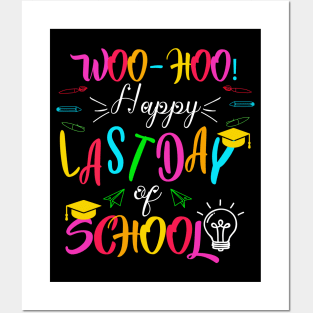 Woo Hoo Happy Last Day of School Posters and Art